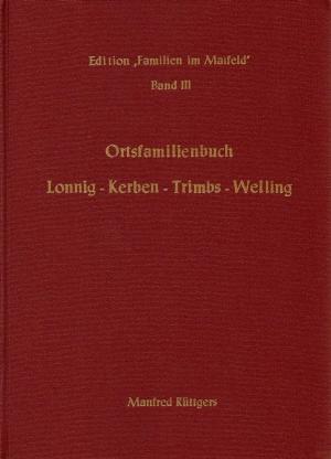 Cover-Bild Ortsfamilienbuch Lonnig - Kerben - Trimbs - Welling 1659-1985