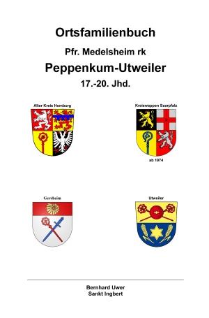 Cover-Bild Ortsfamilienbuch Pfr. Medelsheim rk - Peppenkum-Utweiler 17.-20. Jhd.