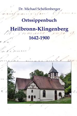 Cover-Bild Ortssippenbuch Heilbronn-Klingenberg 1642 - 1900