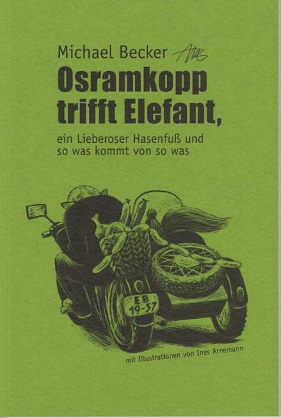 Cover-Bild Osramkopp trifft Elefant, ein Lieberoser Hasenfuß und so was kommt von so was