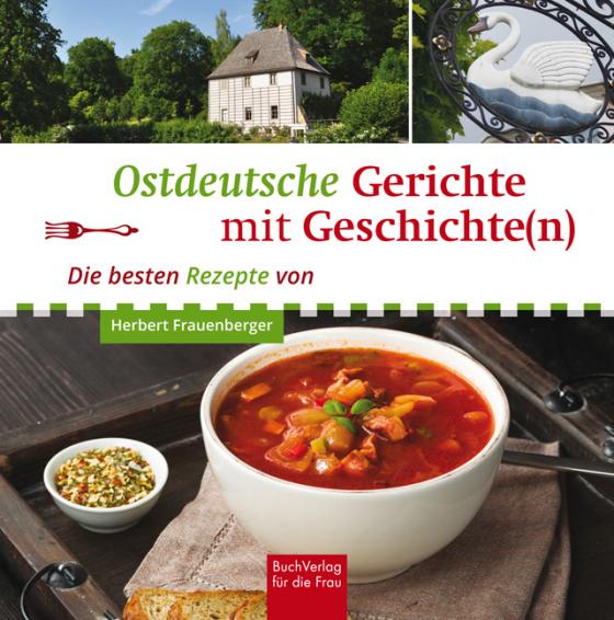 Cover-Bild Ostdeutsche Gerichte mit Geschichte(n)