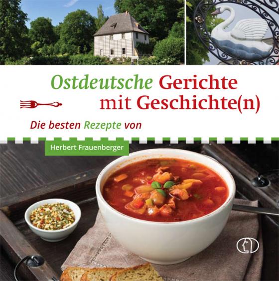Cover-Bild Ostdeutsche Gerichte mit Geschichte(n)