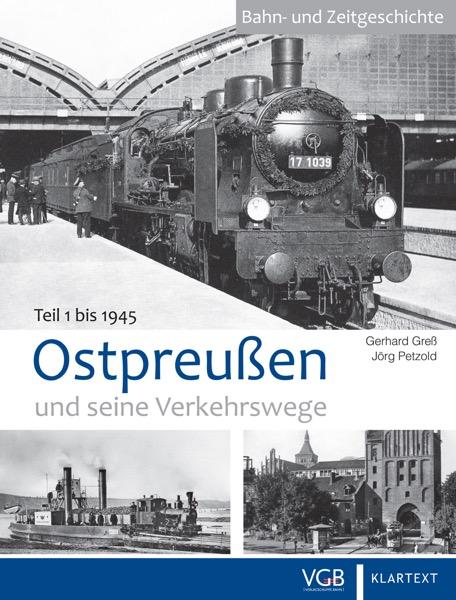 Cover-Bild Ostpreußen und seine Verkehrswege - Teil 1: bis 1945