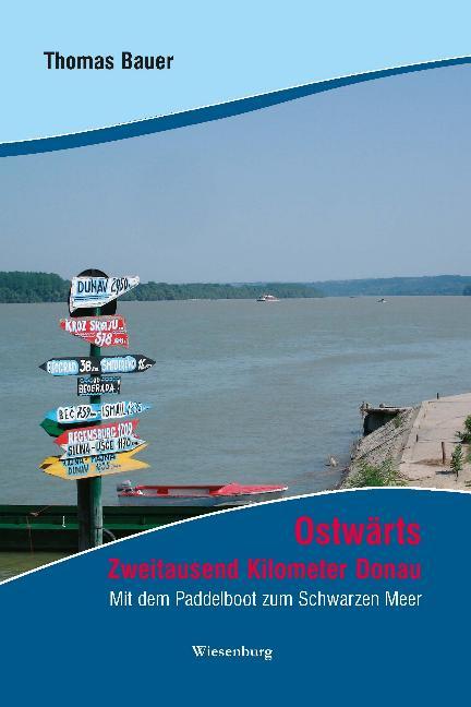 Cover-Bild Ostwärts - Zweitausend Kilometer Donau