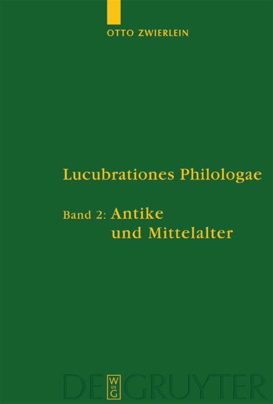 Cover-Bild Otto Zwierlein: Lucubrationes Philologae / Antike und Mittelalter