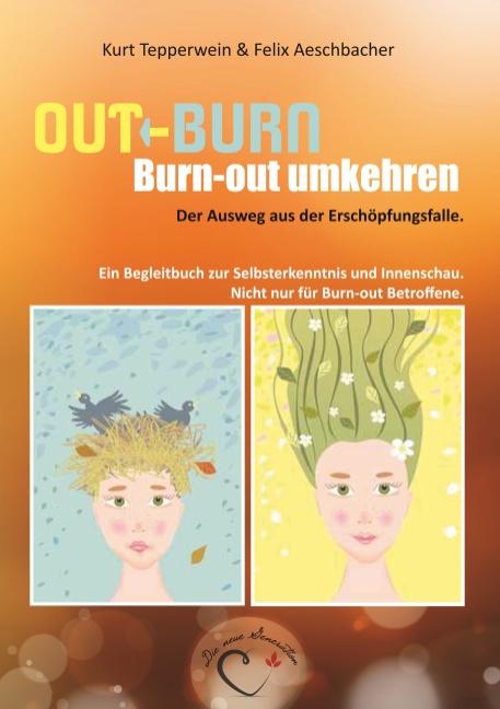 Cover-Bild Out-Burn, Burn-out umkehren. Der Ausweg aus der Erschöpfungsfalle.