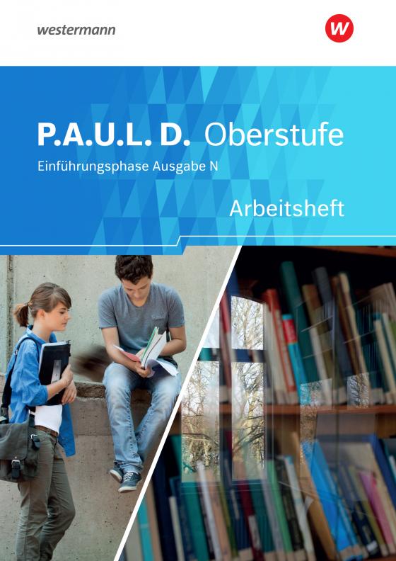 Cover-Bild P.A.U.L. D. - Persönliches Arbeits- und Lesebuch Deutsch - Ausgabe N - Für die Einführungsphase in Niedersachsen