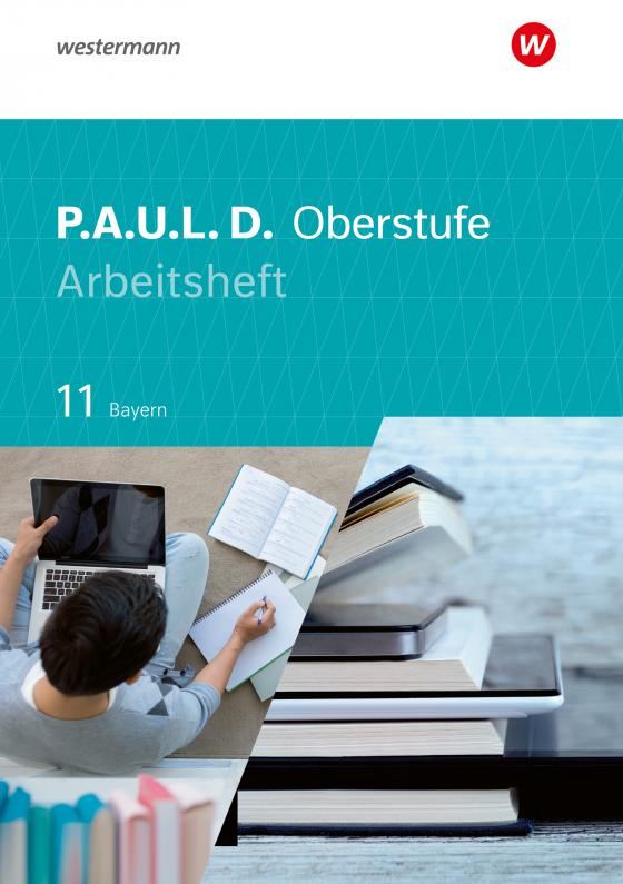 Cover-Bild P.A.U.L. D. - Persönliches Arbeits- und Lesebuch Deutsch - Für die Oberstufe in Bayern