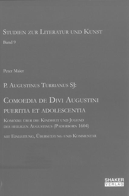 Cover-Bild P. Augustinus Turrianus SJ: Comoedia de Divi Augustini pueritia et adolescentia