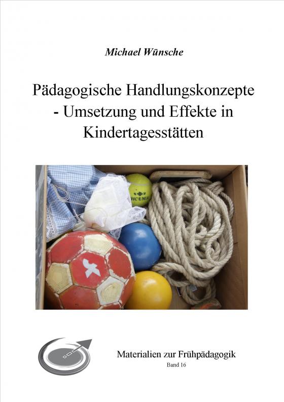 Cover-Bild Pädagogische Handlungskonzepte - Umsetzung und Effekte in Kindertagesstätten