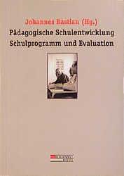 Cover-Bild Pädagogische Schulentwicklung, Schulprogramm und Evaluation