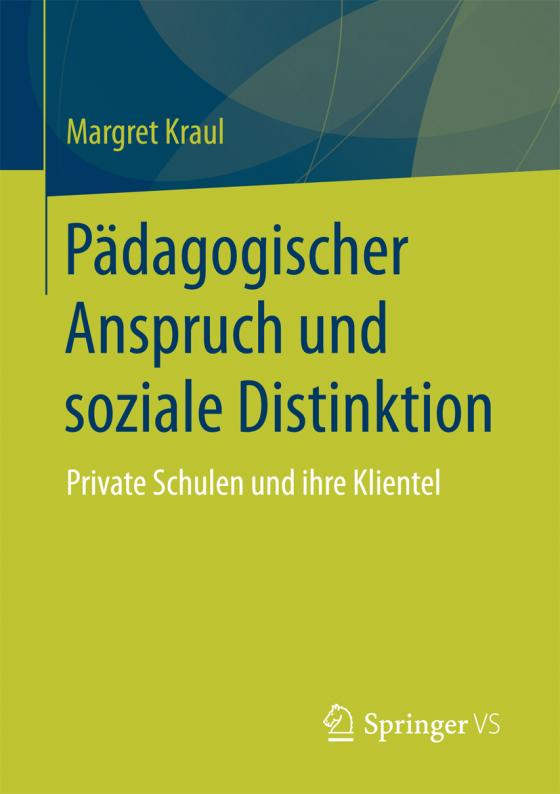 Cover-Bild Pädagogischer Anspruch und soziale Distinktion