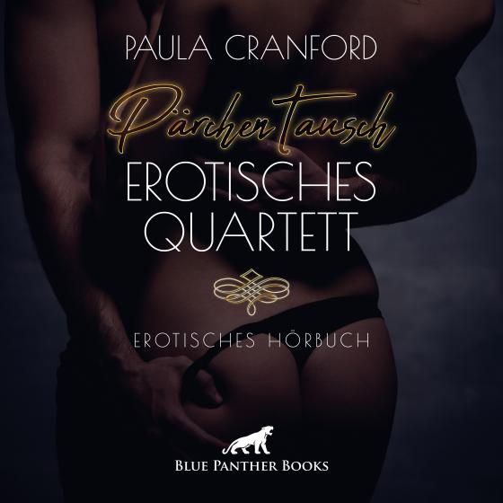 Cover-Bild PärchenTausch - Erotisches Quartett | Erotik Audio Story | Erotisches Hörbuch Audio CD