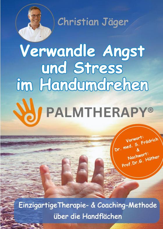 Cover-Bild Palmtherapy - Verwandle Angst und Stress im Handumdrehen - Die einzigartige Therapie- und Coaching-Methode über die Handflächen.