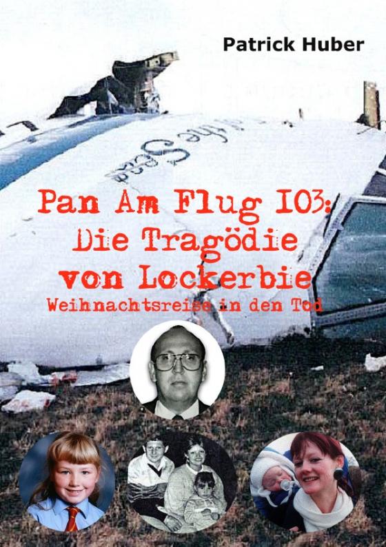 Cover-Bild Pan Am Flug 103: Die Tragödie von Lockerbie