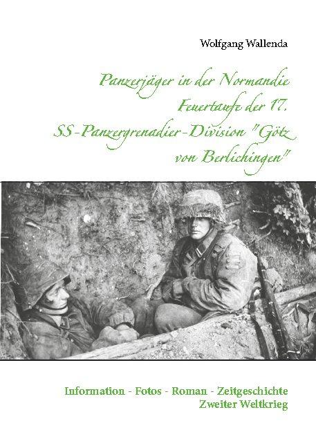 Cover-Bild Panzerjäger in der Normandie Feuertaufe der 17. SS-Panzergrenadier-Division "Götz von Berlichingen"