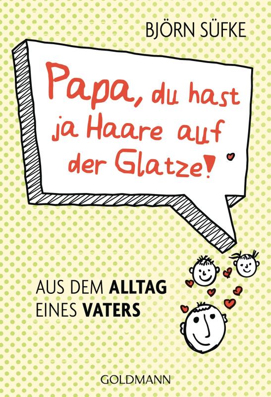 Cover-Bild Papa, du hast ja Haare auf der Glatze!