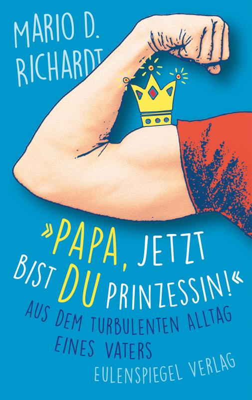 Cover-Bild »Papa, jetzt bist du Prinzessin!«