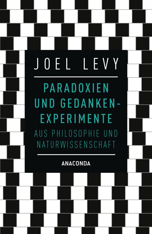 Cover-Bild Paradoxien und Gedankenexperimente aus Philosophie und Naturwissenschaft
