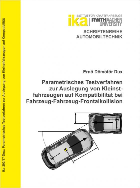 Cover-Bild Parametrisches Testverfahren zur Auslegung von Kleinstfahrzeugen auf Kompatibilität bei Fahrzeug-Fahrzeug-Frontalkollision