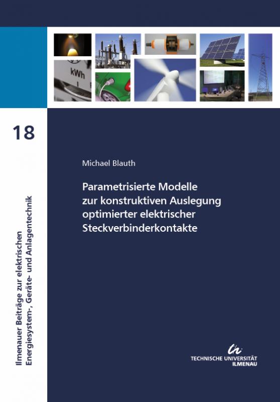 Cover-Bild Parametrisierte Modelle zur konstruktiven Auslegung optimierter elektrischer Steckverbinderkontakte