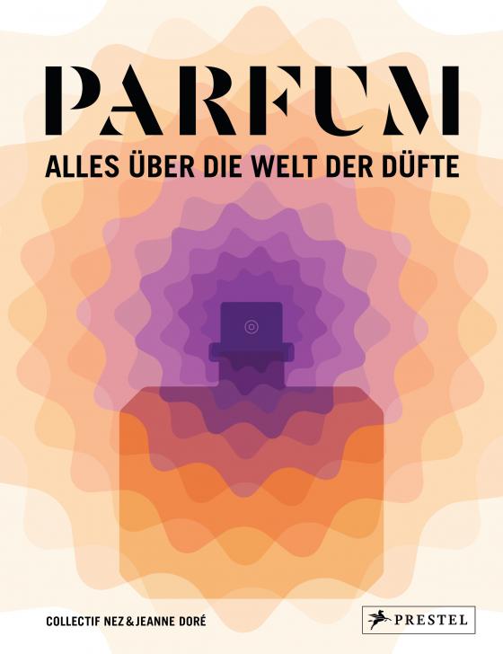 Cover-Bild PARFUM: Alles über die Welt der Düfte