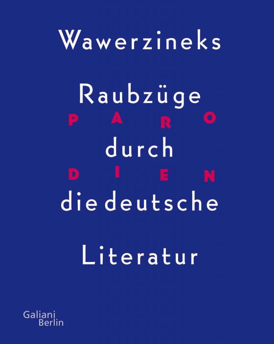 Cover-Bild Parodien. Wawerzineks Raubzüge durch die deutsche Literatur