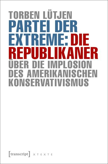 Cover-Bild Partei der Extreme: Die Republikaner