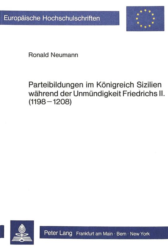 Cover-Bild Parteibildungen im Königreich Sizilien während der Unmündigkeit Friedrichs II. (1198-1208)