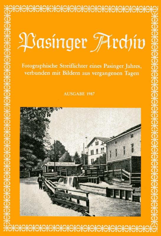 Cover-Bild Pasinger Archiv. Fotographische Streiflichter eines Pasinger Jahres,... / Pasinger Archiv. Fotographische Streiflichter eines Pasinger Jahres,...