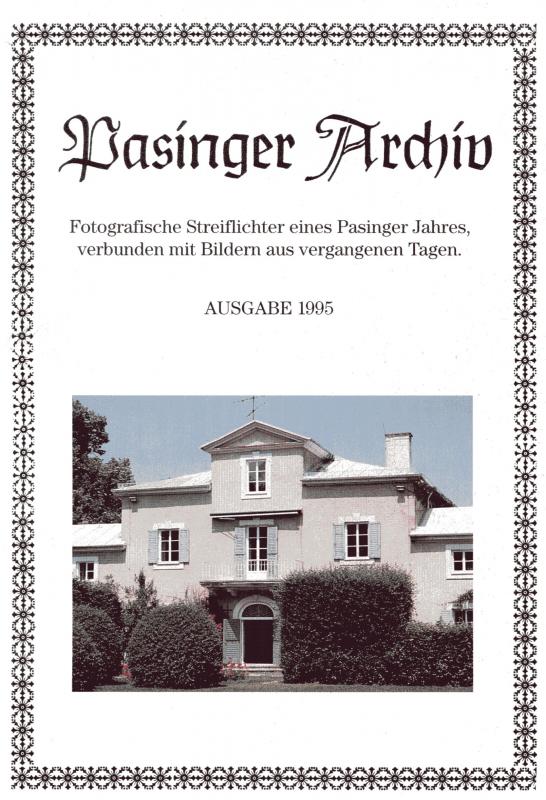 Cover-Bild Pasinger Archiv. Fotographische Streiflichter eines Pasinger Jahres,... / Pasinger Archiv. Fotographische Streiflichter eines Pasinger Jahres,...