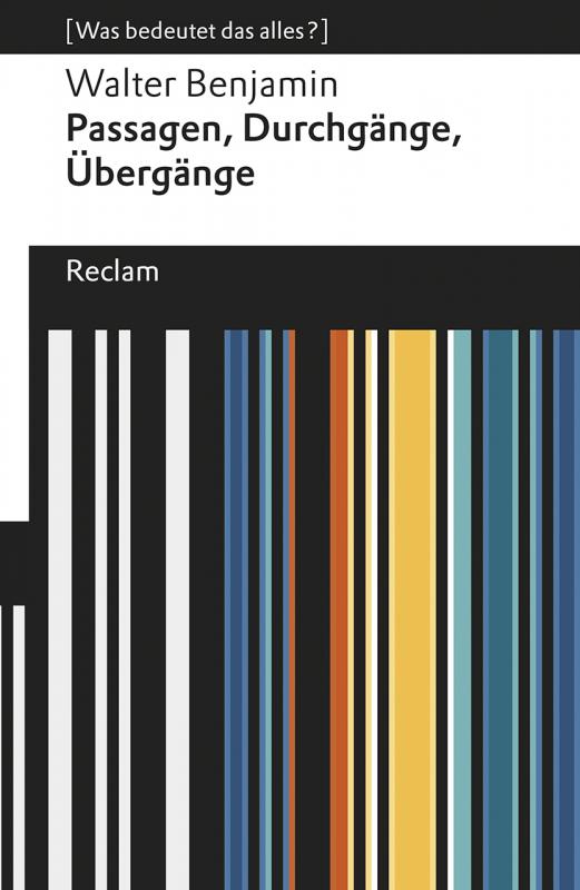 Cover-Bild Passagen, Durchgänge, Übergänge. Eine Auswahl. [Was bedeutet das alles?]