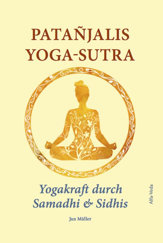 Cover-Bild Patañjalis Yoga-Sutra – Yogakraft durch Samadhi & Sidhis