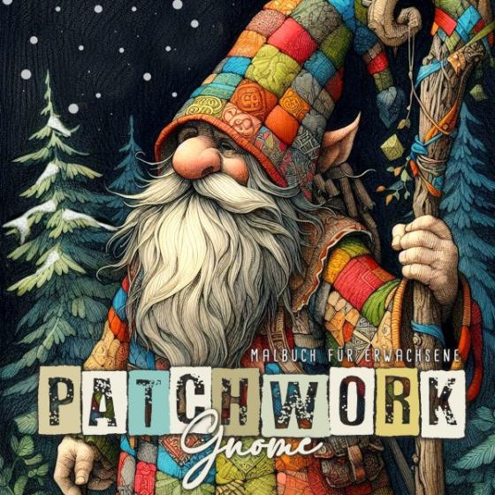 Cover-Bild Patchwork Gnome Malbuch für Erwachsene