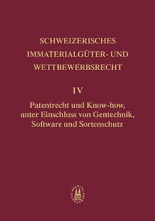 Cover-Bild Patentrecht und Know-how, unter Einschluss von Gentechnik, Software und Sortenschutz