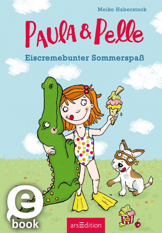 Cover-Bild Paula und Pelle – Eiscremebunter Sommerspaß (Paula und Pelle 2)