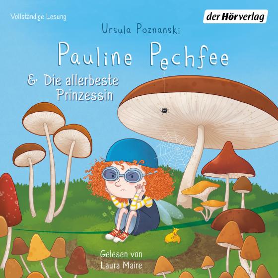 Cover-Bild Pauline Pechfee & Die allerbeste Prinzessin