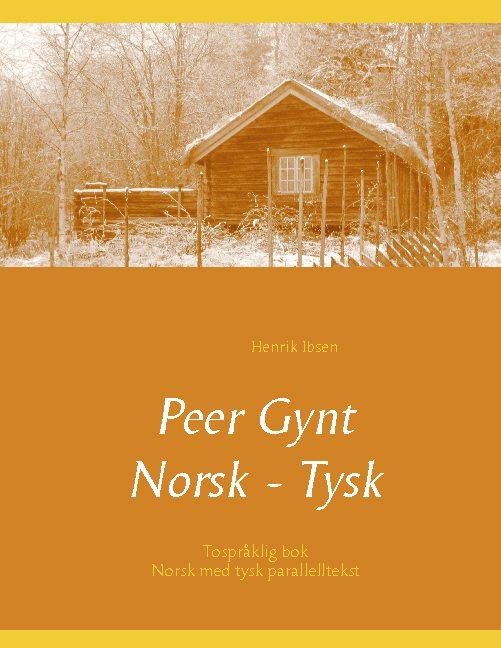 Cover-Bild Peer Gynt - Tospråklig Norsk - Tysk