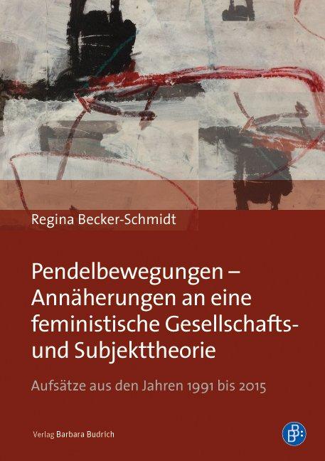 Cover-Bild Pendelbewegungen – Annäherungen an eine feministische Gesellschafts- und Subjekttheorie
