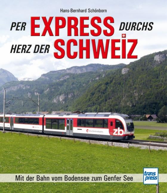 Cover-Bild Per Express durchs Herz der Schweiz