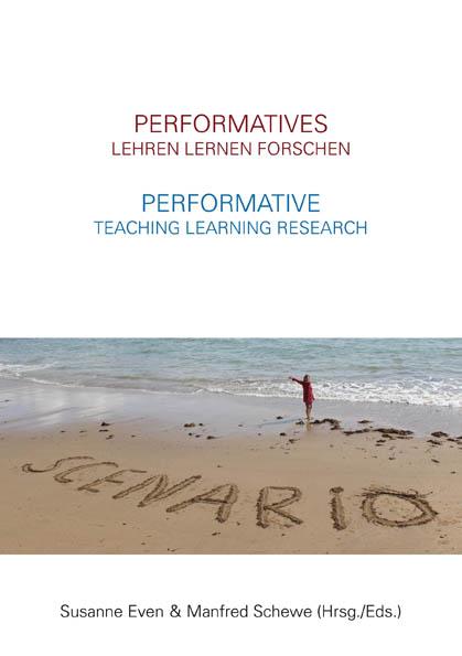 Cover-Bild Performatives Lehren Lernen Forschen – Performative Teaching Learning Research
