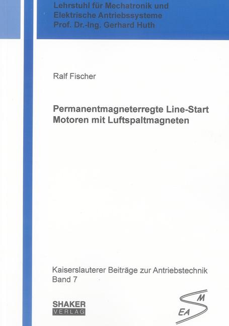 Cover-Bild Permanentmagneterregte Line-Start Motoren mit Luftspaltmagneten