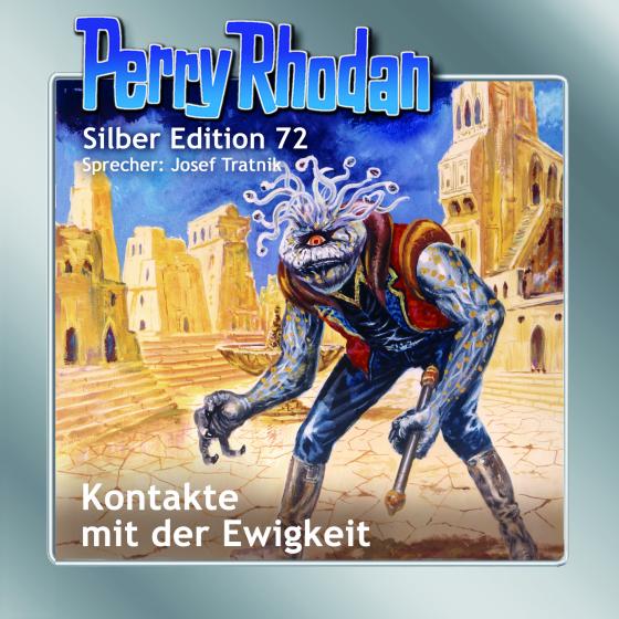 Cover-Bild Perry Rhodan Silber Edition 72: Kontakte mit der Ewigkeit