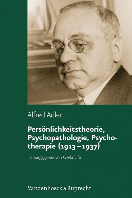 Cover-Bild Persönlichkeitstheorie, Psychopathologie, Psychotherapie (1913–1937)