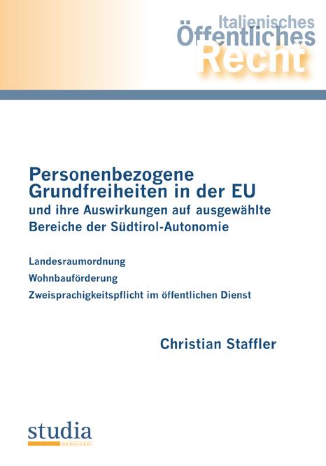 Cover-Bild Personenbezogene Grundfreiheiten in der EU und ihre Auswirkungen auf ausgewählte Bereiche der Südtirol-Autonomie