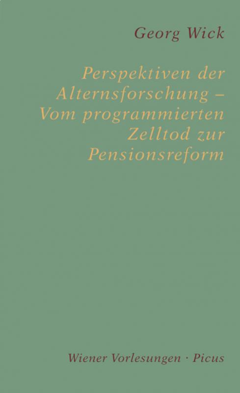 Cover-Bild Perspektiven der Alternsforschung – Vom programmierten Zelltod zur Pensionsreform