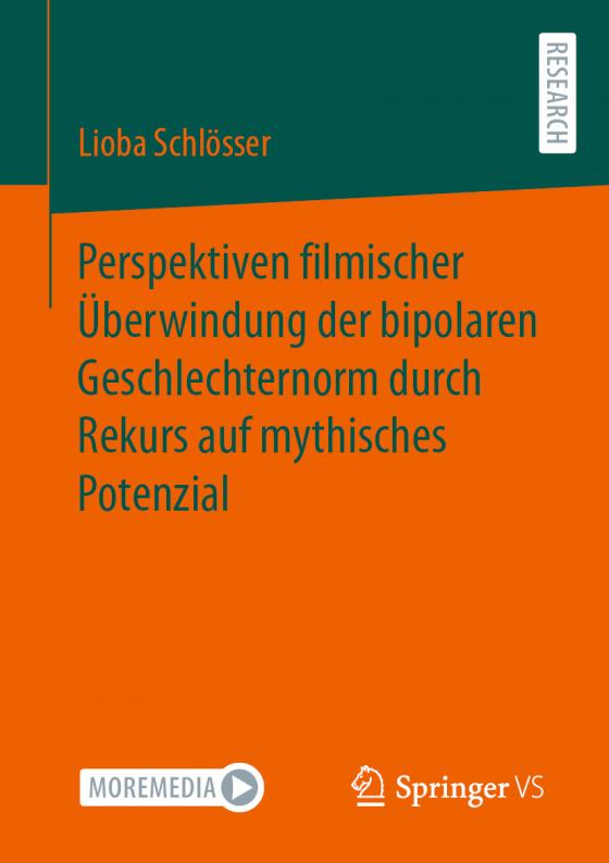 Cover-Bild Perspektiven filmischer Überwindung der bipolaren Geschlechternorm durch Rekurs auf mythisches Potenzial