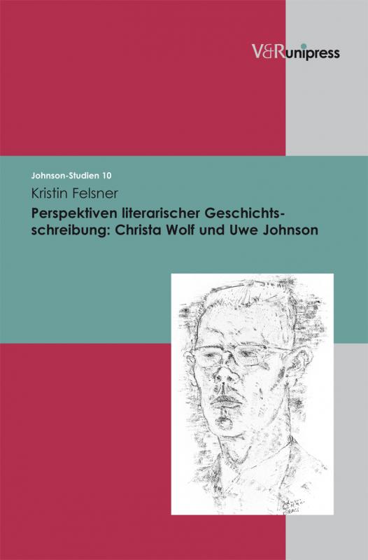 Cover-Bild Perspektiven literarischer Geschichtsschreibung: Christa Wolf und Uwe Johnson