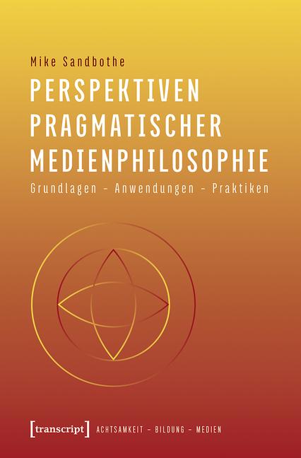 Cover-Bild Perspektiven pragmatischer Medienphilosophie