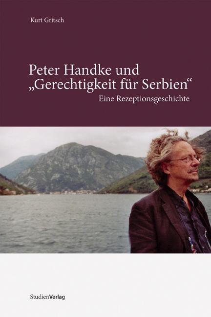 Cover-Bild Peter Handke und "Gerechtigkeit für Serbien"